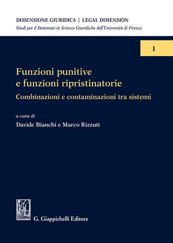 Funzioni punitive e funzioni ripristinatorie. Combinazioni e contaminazioni tra sistemi  - Libro Giappichelli 2020, Dimensione giuridica. Legal dimension | Libraccio.it
