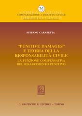 «Punitive damages» e teoria della responsabilità civile. La funzione compensativa del risarcimento punitivo