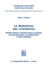 La resilienza del contratto. Modificazioni e destino delle garanzie, tra relazionalità, incompletezza e crisi d’impresa