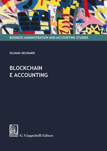 Blockchain e accounting - Silvana Secinaro - Libro Giappichelli 2020, Business administration and accounting studies | Libraccio.it