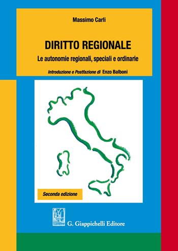 Diritto regionale. Le autonomie regionali, speciali e ordinarie - Massimo Carli - Libro Giappichelli 2020 | Libraccio.it
