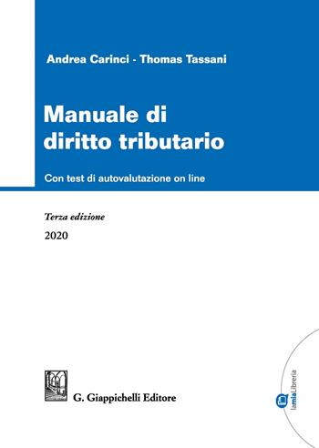 Manuale di diritto tributario. - Andrea Carinci, Thomas Tassani - Libro Giappichelli 2020 | Libraccio.it