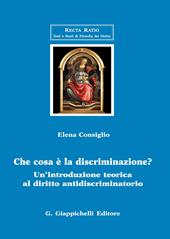 Che cosa è la discriminazione? Un'introduzione teorica al diritto antidiscriminatorio