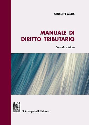 Manuale di diritto tributario - Giuseppe Melis - Libro Giappichelli 2020 | Libraccio.it