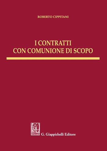 I contratti con comunione di scopo - Roberto Cippitani - Libro Giappichelli 2020 | Libraccio.it