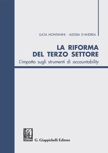 La riforma del terzo settore. L'impatto sugli strumenti di accountability - Lucia Montanini, Alessia D'Andrea - Libro Giappichelli 2020 | Libraccio.it