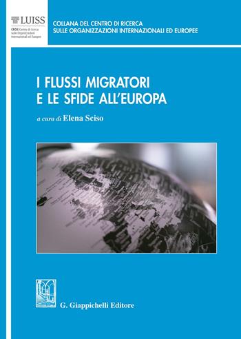 I flussi migratori e le sfide all'Europa  - Libro Giappichelli 2020, Centro di ricerca sulle organizzazioni internazionali ed europee | Libraccio.it