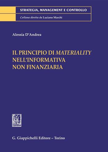 Il principio di «materiality» nell'informativa non finanziaria - Alessia D'Andrea - Libro Giappichelli 2020, Strategia, management e controllo | Libraccio.it