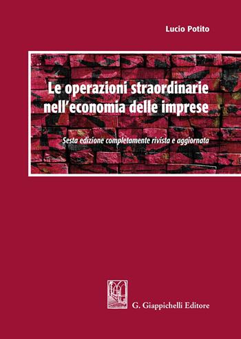 Le operazioni straordinarie nell'economia delle imprese - Lucio Potito - Libro Giappichelli 2020 | Libraccio.it