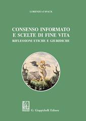 Consenso informato e scelte di fine vita. Riflessioni etiche e giuridiche