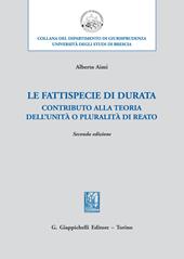 Le fattispecie «di durata». Contributo alla teoria dell'unità o pluralità di reato