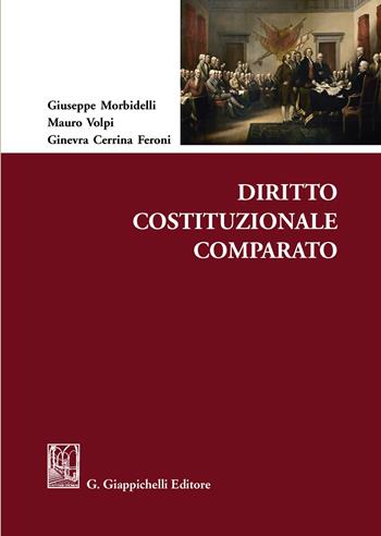 Diritto costituzionale comparato - Giuseppe Morbidelli, Mauro Volpi, Ginevra Cerrina Feroni - Libro Giappichelli 2020 | Libraccio.it