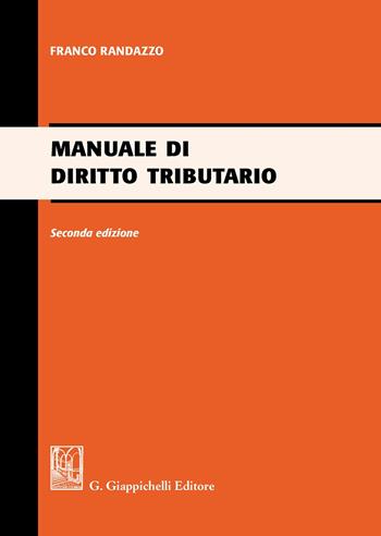 Manuale di diritto tributario - Francesco Randazzo - Libro Giappichelli 2020 | Libraccio.it