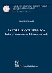 La corruzione pubblica. Ragioni per un cambiamento della prospettiva penale