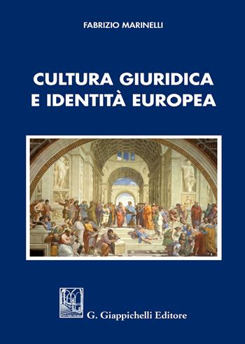 Cultura giuridica e identità europea - Fabrizio Marinelli - Libro Giappichelli 2020 | Libraccio.it