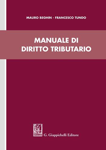 Manuale di diritto tributario - Mauro Beghin, Francesco Tundo - Libro Giappichelli 2020 | Libraccio.it