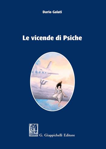 Le vicende di Psiche - Dario Galati - Libro Giappichelli 2020 | Libraccio.it