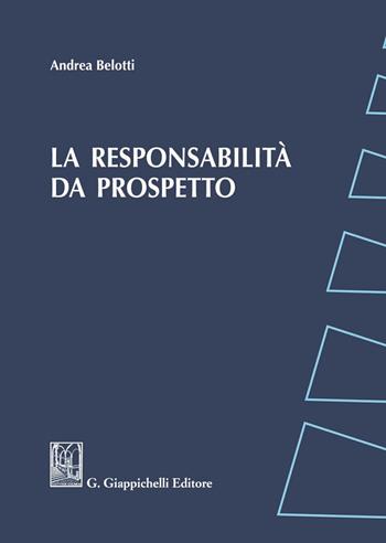 La responsabilità da prospetto - Andrea Belotti - Libro Giappichelli 2021 | Libraccio.it
