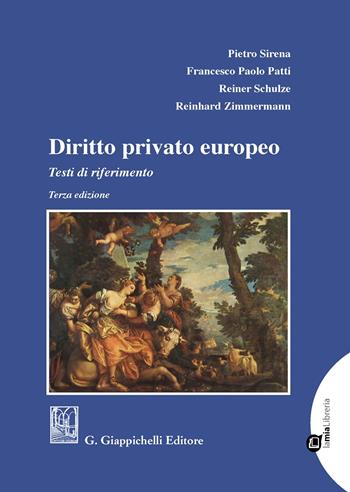 Diritto privato europeo. Testi di riferimento - Pietro Sirena, Francesco Paolo Patti, Reiner Schulze - Libro Giappichelli 2020 | Libraccio.it