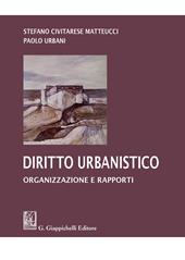 Diritto urbanistico. Organizzazione e rapporti