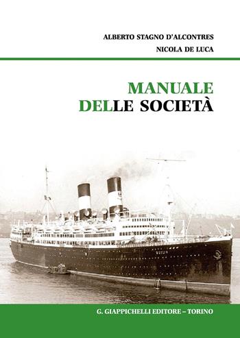 Manuale delle società - Alberto Stagno D'Alcontres, Nicola De Luca - Libro Giappichelli 2020 | Libraccio.it