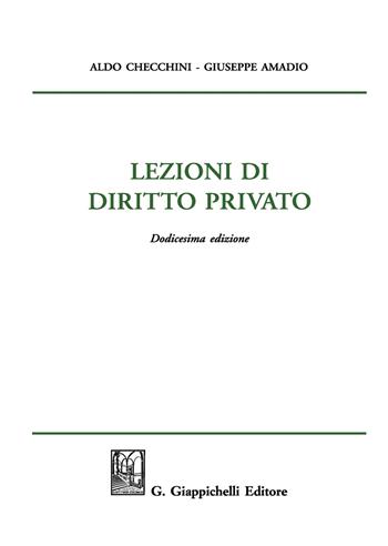 Lezioni di diritto privato - Aldo Checchini, Giuseppe Amadio - Libro Giappichelli 2020 | Libraccio.it