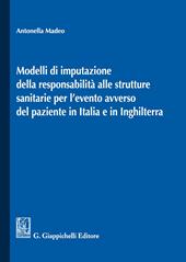 Modelli di imputazione della responsabilità alle strutture sanitarie per l'evento avverso del paziente in Italia e in Inghilterra