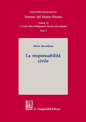 La responsabilità civile - Mario Barcellona - Libro Giappichelli 2021, Trattato di diritto privato | Libraccio.it
