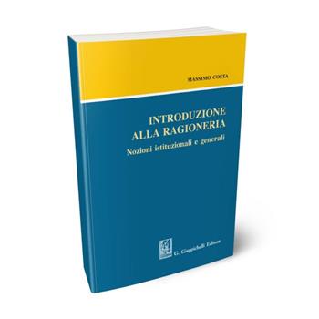 Introduzione alla ragioneria. Nozioni istituzionali e generali - Massimo Costa - Libro Giappichelli 2021 | Libraccio.it