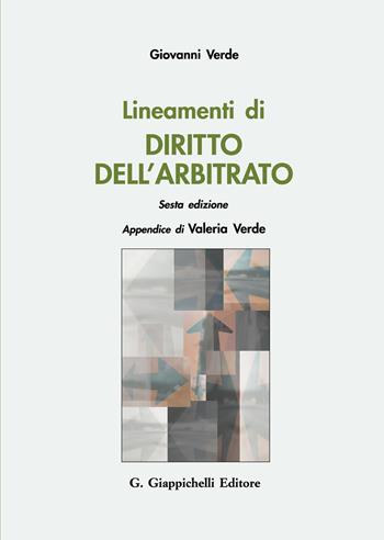 Lineamenti di diritto dell'arbitrato - Giovanni Verde - Libro Giappichelli 2021 | Libraccio.it