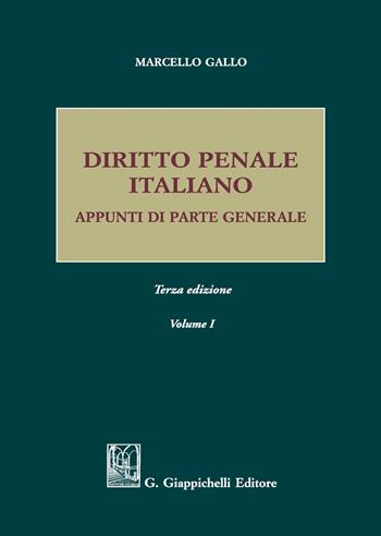 Diritto penale italiano. Appunti di parte generale. Vol. 1 - Marcello Gallo - Libro Giappichelli 2021 | Libraccio.it