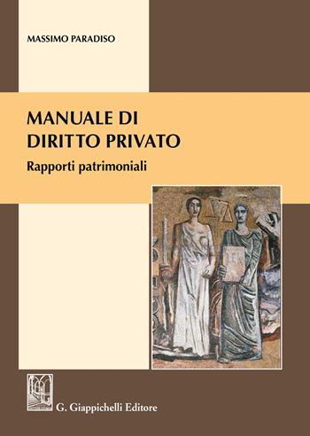 Manuale di diritto privato. Rapporti patrimoniali - Massimo Paradiso - Libro Giappichelli 2021 | Libraccio.it