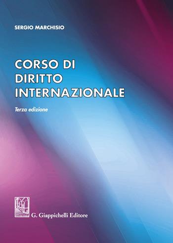 Corso di diritto internazionale - Sergio Marchisio - Libro Giappichelli 2021 | Libraccio.it