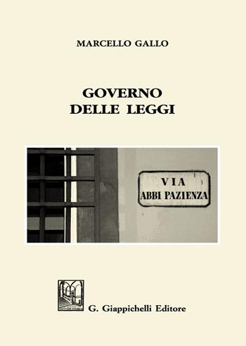 Governo delle leggi - Ignazio Marcello Gallo - Libro Giappichelli 2021 | Libraccio.it