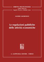 Le regolazioni pubbliche delle attività economiche