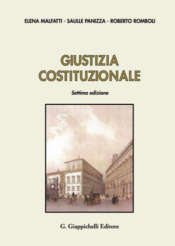 Giustizia costituzionale - Elena Malfatti, Saulle Panizza, Roberto Romboli - Libro Giappichelli 2021 | Libraccio.it