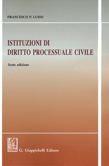 Istituzioni di diritto processuale civile - Francesco Paolo Luiso - Libro Giappichelli 2021 | Libraccio.it