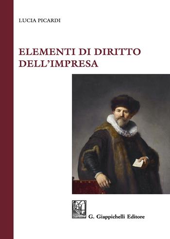 Elementi di diritto dell'impresa - Lucia Picardi - Libro Giappichelli 2021 | Libraccio.it