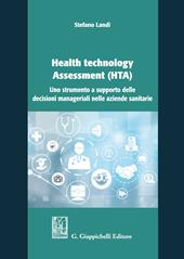 Health technology Assessment (HTA). Uno strumento a supporto delle decisioni manageriali nelle aziende sanitarie