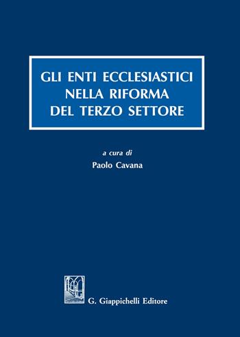 Gli enti ecclesiastici nella riforma del Terzo settore  - Libro Giappichelli 2021 | Libraccio.it