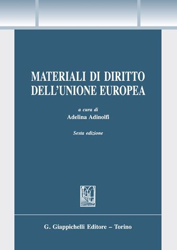 Materiali di diritto dell'Unione Europea  - Libro Giappichelli 2021, Trittico giuridico. Sez. casi e materiali | Libraccio.it