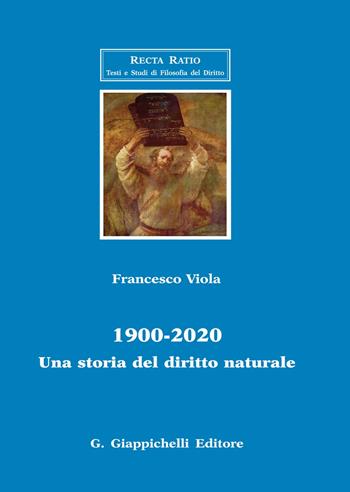 1900-2020. Una storia del diritto naturale - Francesco Viola - Libro Giappichelli 2021, Recta ratio. Testi e studi fil. dir. VII | Libraccio.it