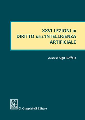 XXVI lezioni di diritto dell'intelligenza artificiale  - Libro Giappichelli 2021 | Libraccio.it