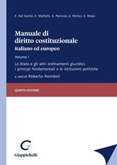 Manuale di diritto costituzionale italiano ed europeo. Vol. 1: Stato e gli altri ordinamenti giuridici, i principi fondamentali e le istituzioni politiche, Lo.