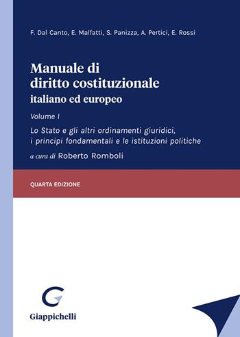 Manuale di diritto costituzionale italiano ed europeo. Vol. 1: Lo Stato e gli altri ordinamenti giuridici, i principi fondamentali e le istituzioni politiche - Francesco Dal Canto, Elena Malfatti, Saulle Panizza - Libro Giappichelli 2021 | Libraccio.it