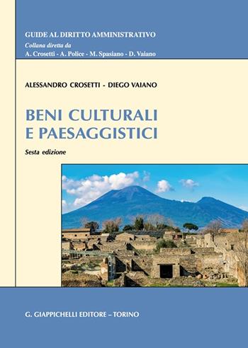 Beni culturali e paesaggistici - Alessandro Crosetti, Diego Vaiano - Libro Giappichelli 2023, Guide al diritto amministrativo | Libraccio.it