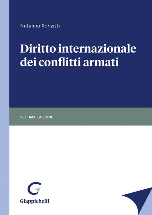 Diritto Internazionale Dei Conflitti Armati Natalino Ronzitti Libro Giappichelli 2022