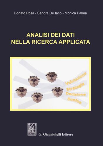 Analisi dei dati nella ricerca applicata - Donato Posa, Sandra De Iaco, Monica Palma - Libro Giappichelli 2021 | Libraccio.it