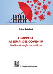 L'impresa ai tempi del Covid-19. Pianificare è meglio che sanificare
