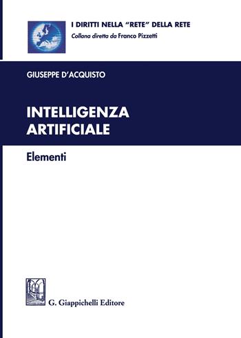 Intelligenza artificiale - Giuseppe D'Acquisto - Libro Giappichelli 2021, I diritti nella «rete» della rete | Libraccio.it